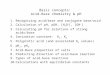 Basic concepts: Acid-Base chemistry & pH 1.Recognizing acid/base and conjugate base/acid 2.Calculation of pH, pOH, [H 3 O + ], [OH - ] 3.Calculating pH