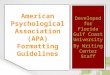 American Psychological Association (APA) Formatting Guidelines Developed for Florida Gulf Coast University By Writing Center Staff Developed for Florida
