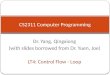 Dr. Yang, Qingxiong (with slides borrowed from Dr. Yuen, Joe) LT4: Control Flow - Loop CS2311 Computer Programming