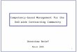 1 Competency-based Management for the DoD-wide Contracting Community Overview Brief March 2008
