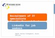 Recruitment of IT specialists for the Oresund Regionen S¸ren Vester Kibsgaard, Eures Adviser Linkedin for job seekers