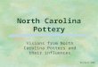North Carolina Pottery Visions from North Carolina Potters and their influences Mitchell 2000