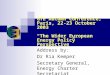 GTE Autumn Conference, Paris, 22-23 October 2003 “The Wider European Energy Policy Perspective” Address by: Dr Ria Kemper Secretary General, Energy Charter