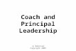 Coach and Principal Leadership Jo Robinson Copyright 2005