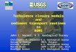 Turbulence closure models and sediment transport routines in ROMS John C. Warner, U.S. Geological Survey Christopher R. SherwoodU.S. Geological Survey