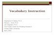 Vocabulary Instruction Stephanie Al Otaiba, Ph.D. Marcia L. Grek, Ph.D Joe Torgesen, Ph.D. The Florida Center for Reading Research Florida State University