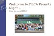 Welcome to DECA Parents Night 1 How do you DECA?