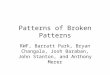 Patterns of Broken Patterns RWF, Barratt Park, Bryan Changala, Josh Baraban, John Stanton, and Anthony Merer