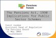 The Pensions Act, 1990 Implications for Public Sector Schemes Carol Jordan Assistant Head of Regulation The Pensions Board 21 May 2009