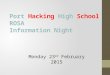 Port Hacking High School ROSA Information Night Monday 23 rd February 2015