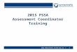Www.education.state.pa.us > PSSA Administration 1 2015 PSSA Assessment Coordinator Training