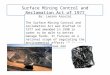 Surface Mining Control and Reclamation Act of 1977 By: Leeron Azoulai The Surface Mining Control and reclamation Act was drafted in 1977 and amended in