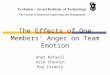 The Effects of One Members' Anger on Team Emotion Anat Rafaeli Arik Cheshin Roy Israely
