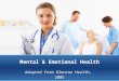 Mental & Emotional Health Adapted from Glencoe Health, 2005