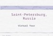 1 Saint-Petersburg, Russia Virtual Tour Irina McClellan