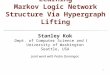 1 Learning Markov Logic Network Structure Via Hypergraph Lifting Stanley Kok Dept. of Computer Science and Eng. University of Washington Seattle, USA Joint