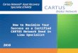 Cartus Network ® Asset Recovery Specialist (CNARS) How to Maximize Your Success as a Certified CARTUS Network Deed in Lieu Specialist 2010