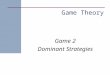 Game Theory Game 2 Dominant Strategies. The Game Mike Shor 2 The Economist SG Time S 0, 50100, 80 G 60, 0 60, 100