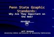 Penn State Graphic Standards: Why Are They Important on the Web? Jeff Hermann University Editor and Director of University Publications