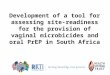 Development of a tool for assessing site-readiness for the provision of vaginal microbicides and oral PrEP in South Africa