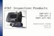 1 AT&T Inspection Products FBP-ATT-1 FBP-ATT-2 FBPT-ATT-TK1 Operations Guide Version 3.0 May 04, 2007
