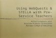 Using WebQuests & STELLA with Pre-Service Teachers Richard Langheim, Ed.D. Associate Professor of Education Ramapo College of New Jersey