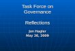 Task Force on Governance Reflections Jon Hagler May 26, 2009