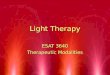 Light Therapy ESAT 3640 Therapeutic Modalities ESAT 3640 Therapeutic Modalities