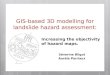 GIS-based 3D modelling for landslide hazard assessment: Séverine Bilgot Aurèle Parriaux