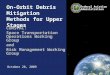 Federal Aviation Administration On-Orbit Debris Mitigation Methods for Upper Stages COMSTAC: Space Transportation Operations Working Group and Risk Management