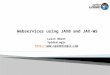 Webservices using JAXB and JAX-WS Lalit Bhatt SpiderLogic
