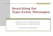 Searching for Type-Error Messages Benjamin Lerner, Matthew Flower, Dan Grossman, Craig Chambers University of Washington