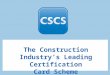 The Construction Industry’s Leading Certification Card Scheme