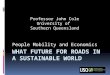 People Mobility and Economics Professor John Cole University of Southern Queensland