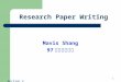 1 Research Paper Writing Mavis Shang 97 年度第二學期 Section V