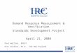 1 Demand Response Measurement & Verification Standards Development Project April 21, 2008 Paul Wattles, ERCOT Eric Winkler, Ph.D., ISO New England