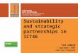 Sustainability and strategic partnerships in ICT4E TIM UNWIN 7 September 2006