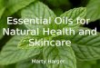 Essential Oils for Natural Health and Skincare Marty Harger