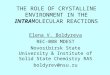THE ROLE OF CRYSTALLINE ENVIRONMENT IN THE INTRAMOLECULAR REACTIONS Elena V. Boldyreva REC-008 MDEST Novosibirsk State University & Institute of Solid
