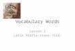 Vocabulary Words Lesson 1 Latin Prefix—trans-/tra-