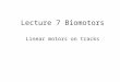 Lecture 7 Biomotors Linear motors on tracks. Examples of Biomolecular Motors Karplus and Gao, Curr Opin. Struct. Biol (2004) 250-259