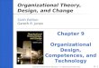 9- Copyright © 2010 Pearson Education, Inc. Publishing as Prentice Hall 1 Organizational Theory, Design, and Change Sixth Edition Gareth R. Jones Chapter