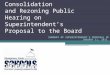 Montgomery Public Schools Facilities Consolidation and Rezoning Public Hearing on Superintendent’s Proposal to the Board SUMMARY OF SUPERINTENDENT’S PROPOSAL