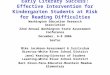 Early Literary Success: Effective Intervention for Kindergarten Students at Risk for Reading Difficulties Washington Education Research Association 22nd
