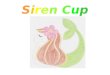 Siren Cup. Please do not smoke. 喫煙禁止 Please do not use Mobile Phone. 携帯電話使用禁止