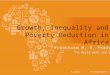 Growth, Inequality and Poverty Reduction in Africa Francisco H. G. Ferreira The World Bank and IZA Lusaka - 19 September 2014
