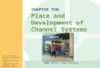 Www.mhhe.com/fourps Place and Development of Channel Systems For use only with Perreault/Cannon/McCarthy or Perreault/McCarthy texts. © 2008 McGraw-Hill