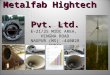 Metalfab Hightech Pvt. Ltd. E-21/25 MIDC AREA, HINGNA ROAD NAGPUR (MS) -440028 INDIA