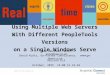 ©NERC & ©Go-Faster Consultancy Ltd. Using Multiple Web Servers With Different PeopleTools Versions on a Single Windows Serve John Morrish, NERC, jomo@nerc.ac.uk