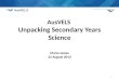1 AusVELS Unpacking Secondary Years Science Maria James 22 August 2013